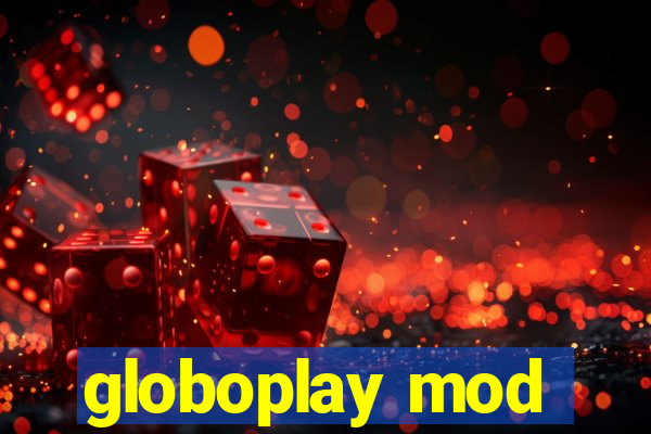 globoplay mod